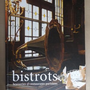 FLORY, Matthieu  –  FORISSIER, Clémentine : « Bistrots, brasseries et restaurants parisiens. »