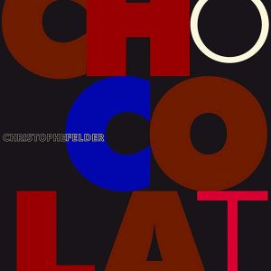 Christophe Felder : Chocolat 400 pages